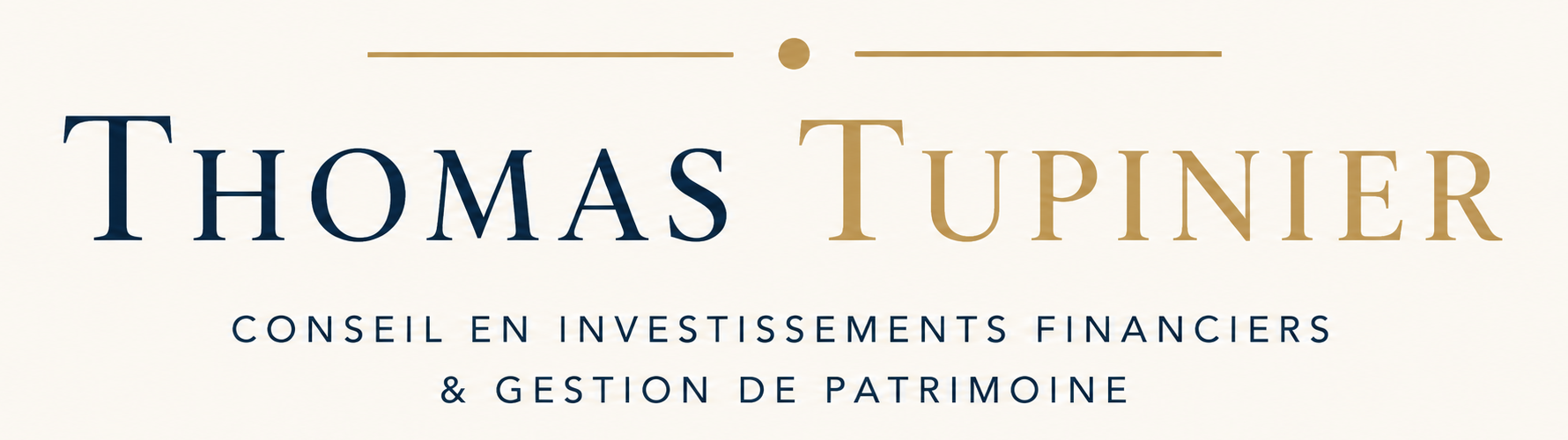 Thomas Tupinier — Conseil en investissements financiers et gestion de patrimoine